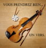 Vous prendrez bien un vers .