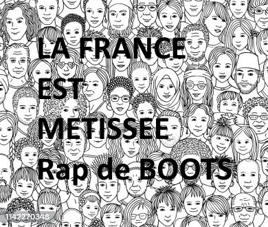Info en plus …  » La France est métissée »