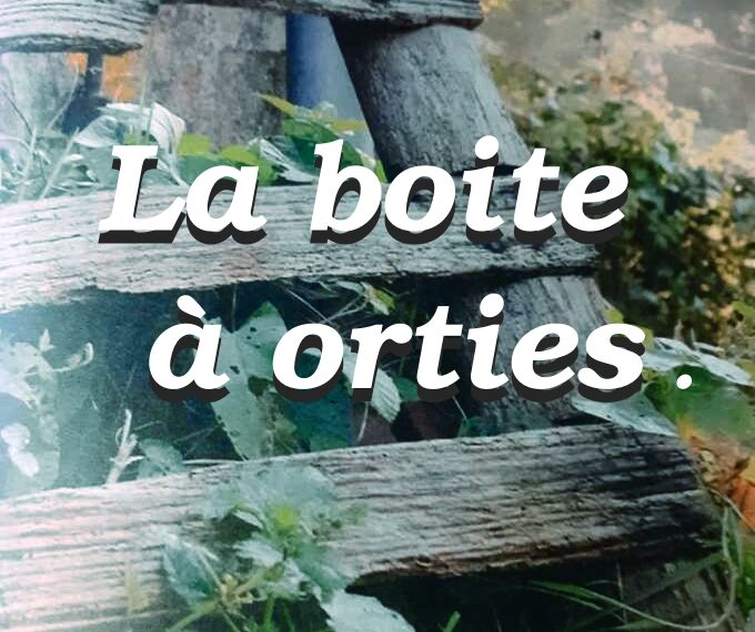 La boite à orties