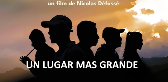 Info en plus: « Un lugar mas grande », une utopie en marche ! Vendredi 18 septembre, cinéma de Millau, 20h